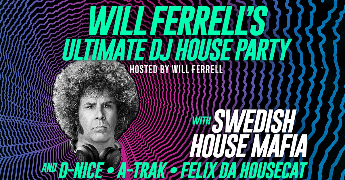 Will Ferrell’s Ultimate DJ House Party