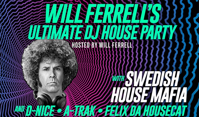 More Info for Will Ferrell’s Ultimate DJ House Party